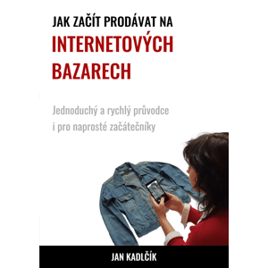 Jak začít prodávat na internetových bazarech -  Jan Kadlčík