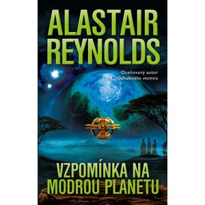 Vzpomínka na Modrou planetu (Poseidonovy děti 1) -  Alastair Reynolds