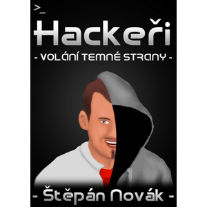 Hackeři - volání temné strany -  Štěpán Novák