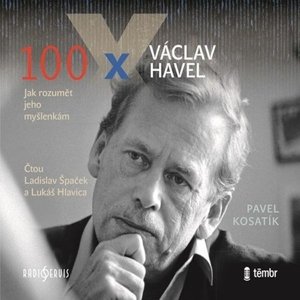 100 x Václav Havel -  Ladislav Špaček