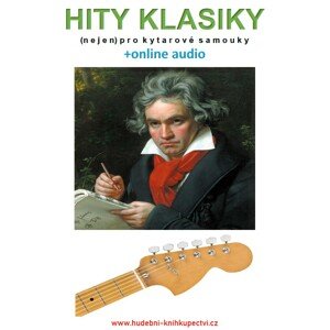 Hity klasiky (nejen) pro kytarové samouky (+online audio) -  Zdeněk Šotola