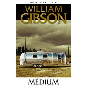 Médium -  William Gibson