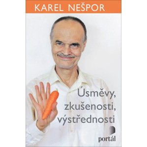 Úsměvy, zkušenosti, výstřednosti -  Karel Nešpor