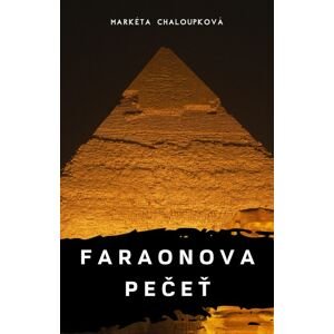 Faraonova pečeť -  Markéta Chaloupková