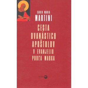 Cesta dvanástich apoštolov -  Carlo Maria Martini