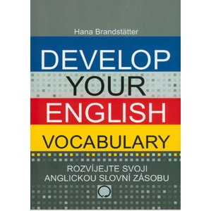 Develop your English Vocabulary -  Hana Brandstatter