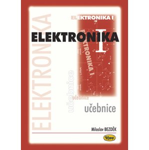 Elektronika I. -  Miloslav Bezděk