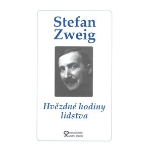 Hvězdné hodiny lidstva -  Stefan Zweig