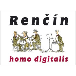 Homo digitalis -  Vladimír Renčín