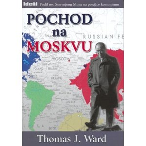Pochod na Moskvu -  Thomas J. Ward