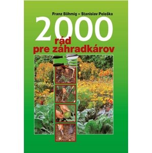2000 rád pre záhradkárov -  Franz Böhmig