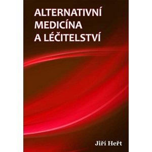 Alternativní medicína a léčitelství -  Jiří Heřt