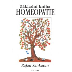 Základní kniha homeopatie -  Rajan Sankaran