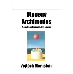 Utopený Archimedes -  Vojtěch Mornstein