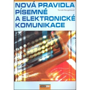 Nová pravidla písemné a elektronické komunikace -  Tomáš Neugebauer