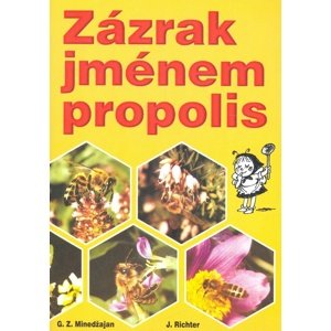 Zázrak jménem propolis -  G. Z. Minedžajan