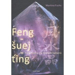 Feng-šuej-ťing -  Martina Fuchs