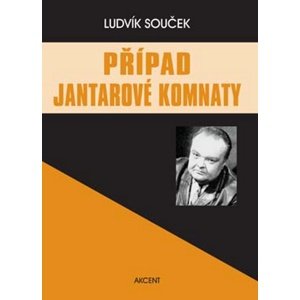 Případ Jantarové komnaty -  Ludvík Souček