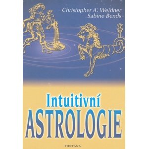 Intuitivní astrologie -  Sabine Bends