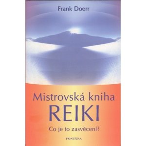 Mistrovská kniha Reiki -  Frank Doer