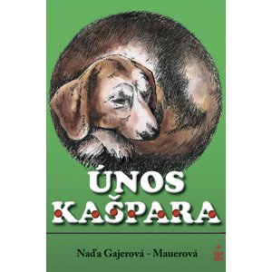 Únos Kašpara -  Naďa Gajerová-Mauerová