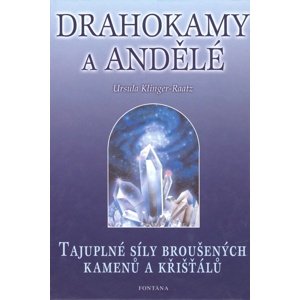 Drahokamy a andělé -  Ursula Klinger-Raatz
