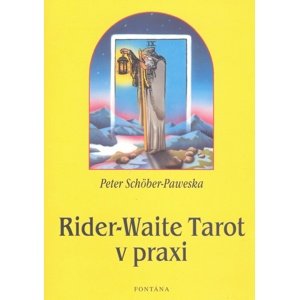 Rider-Waite Tarot v praxi -  Peter Schöber-Paweska
