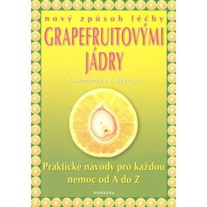 Nový způsob léčby grapefruitovými jádry -  Shalila Sharamon