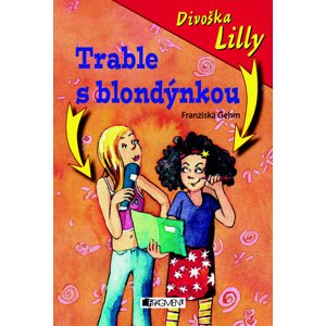Divoška Lilly Trable s blondýnkou -  Franziska Gehm