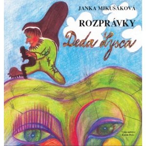 Rozprávky Deda Lysca -  Janka Mikušáková