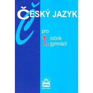 Český jazyk pro 1.ročník gymnázií -  Jiří Kostečka