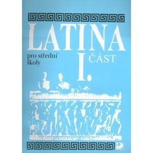 Latina pro střední školy I.část -  Vlasta Seinerová
