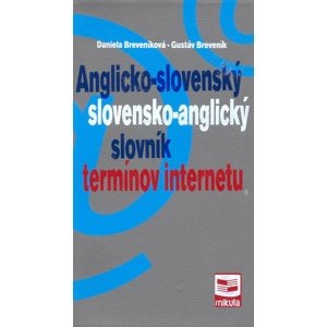 Anglicko-slovenský/slovensko-anglický slovník termínov internetu -  Gustáv Breveník