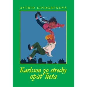 Karlsson zo strechy opäť lieta -  Astrid Lindgren