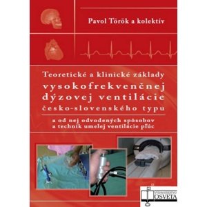 Teoretické a klinické základy vysokofrekvenčnej dýzovej ventilácie -  Pavol Török