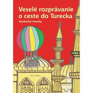 Veselé rozprávanie o ceste do Turecka -  Marta Tlučáková - Hricová