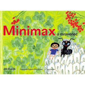 Minimax a mravenec -  Radana Přenosilová