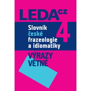 Slovník české frazeologie a idiomatiky 4 -  František Čermák