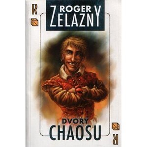 Dvory chaosu -  Roger Zelazny