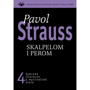 Skalpelom i perom -  Pavol Strauss