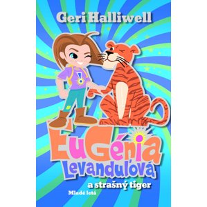 Eugénia Levanduľová a strašný tiger -  Geri Halliwell