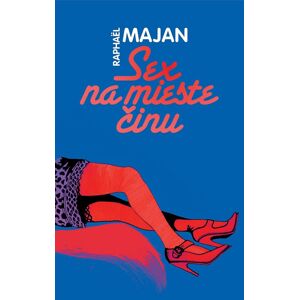 Sex na mieste činu -  Raphaël Majan