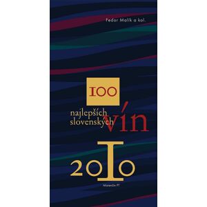 100 najlepších slovenských vín 2010 -  Fedor Malík