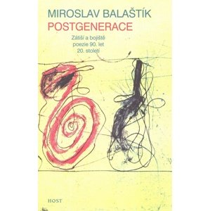 Postgenerace -  Miroslav Balaštík