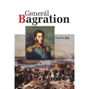 Generál Bagration -  Pavel B. Elbl