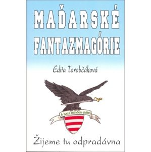 Maďarské fantazmagórie -  Edita Tarabčáková