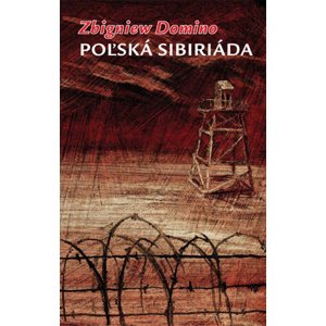 Poľská sibiriáda -  Zbigniew Domino