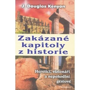 Zakázané kapitoly z historie -  J. Douglas Kenyon