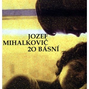 20 básní -  Jozef Mihalkovič