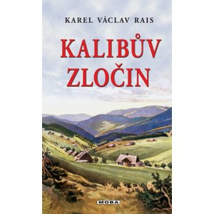 Kalibův zločin -  Karel Václav Rais